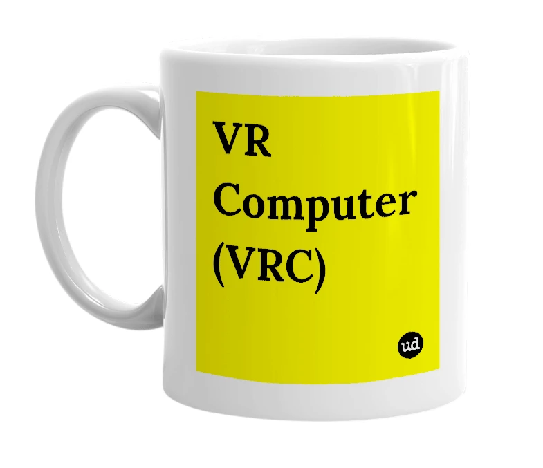 White mug with 'VR Computer (VRC)' in bold black letters