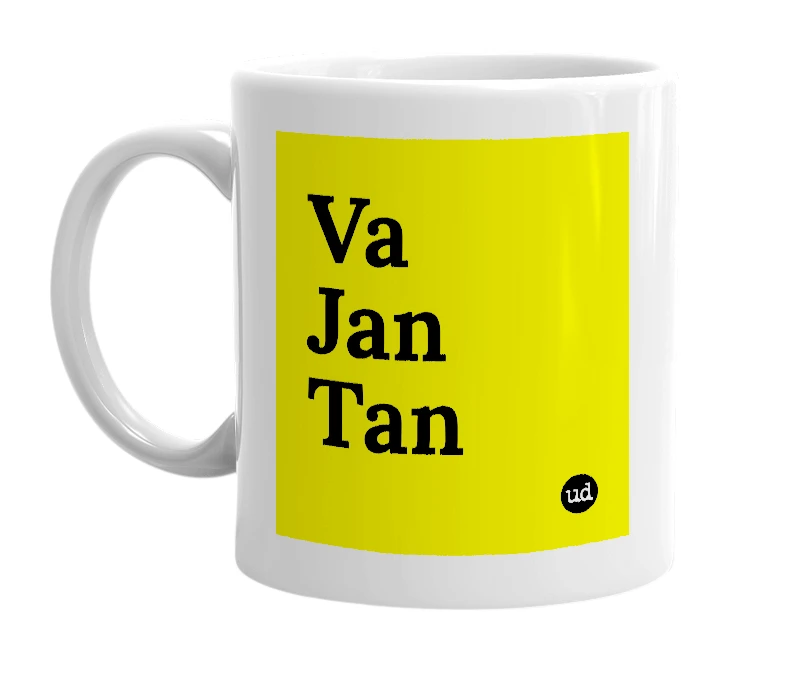 White mug with 'Va Jan Tan' in bold black letters