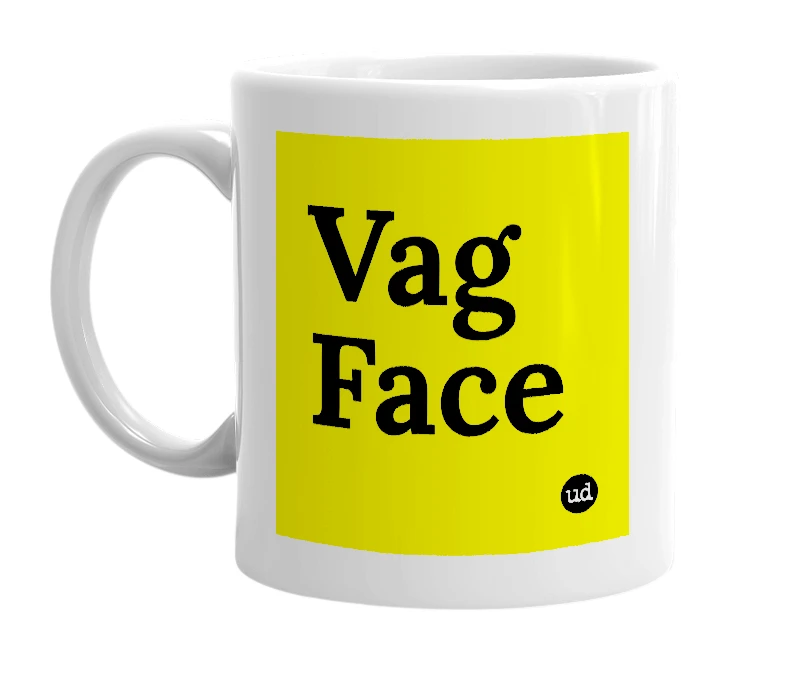 White mug with 'Vag Face' in bold black letters