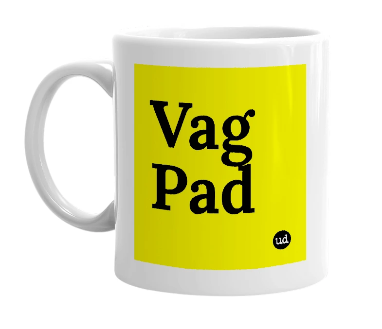 White mug with 'Vag Pad' in bold black letters