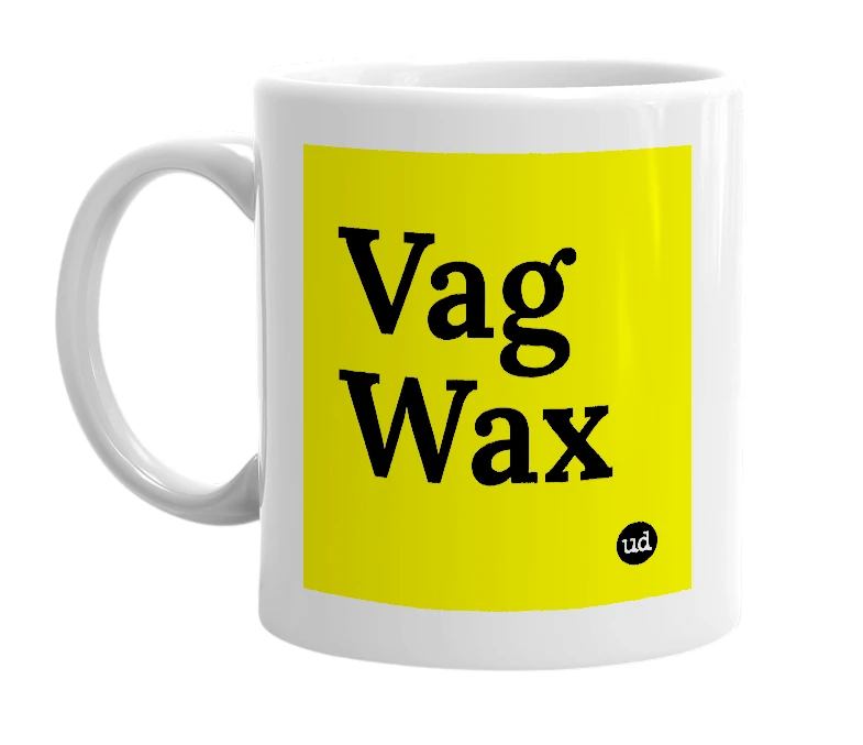 White mug with 'Vag Wax' in bold black letters