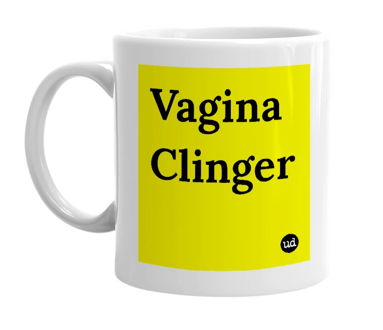White mug with 'Vagina Clinger' in bold black letters
