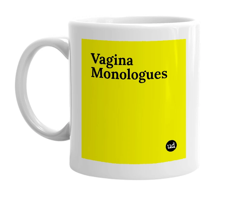 White mug with 'Vagina Monologues' in bold black letters