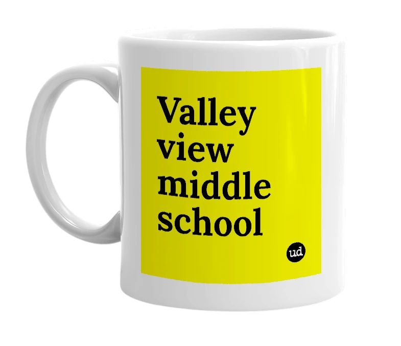 White mug with 'Valley view middle school' in bold black letters