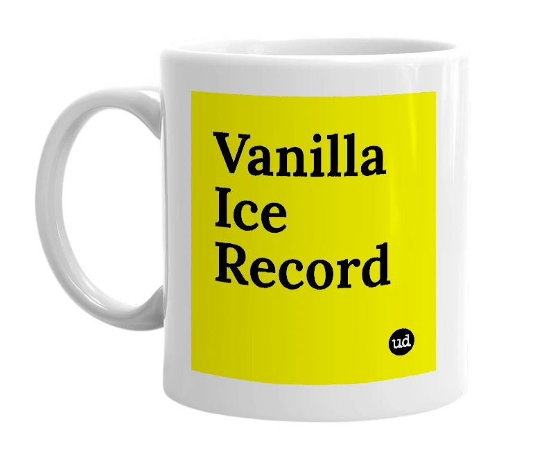 White mug with 'Vanilla Ice Record' in bold black letters