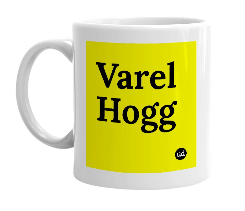 White mug with 'Varel Hogg' in bold black letters