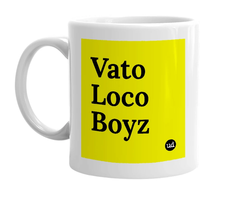White mug with 'Vato Loco Boyz' in bold black letters