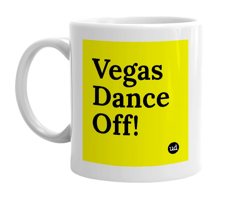 White mug with 'Vegas Dance Off!' in bold black letters