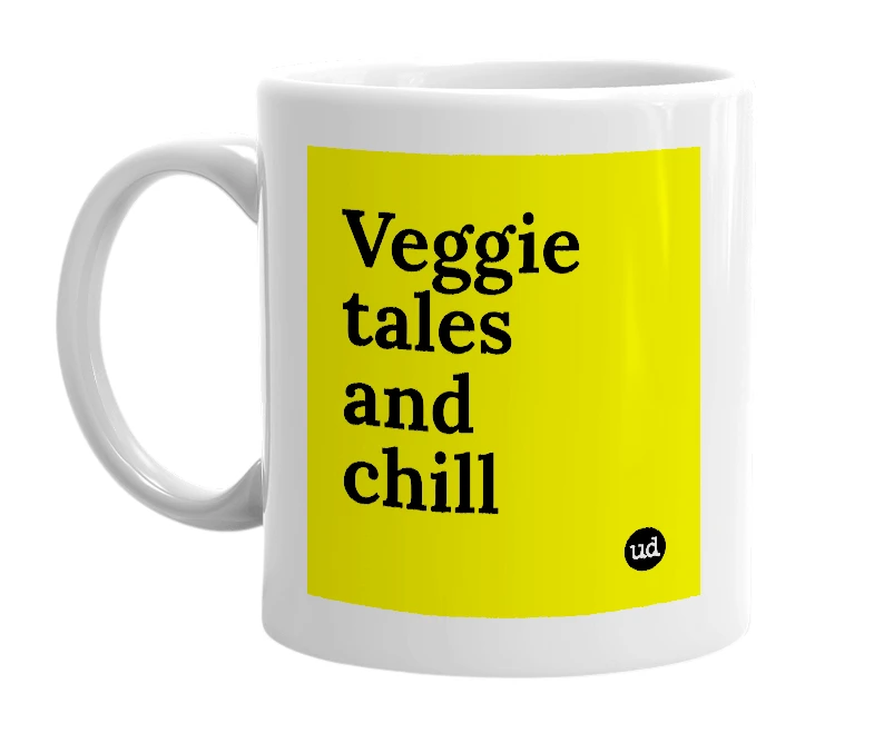 White mug with 'Veggie tales and chill' in bold black letters