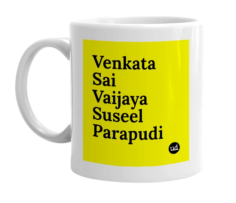 White mug with 'Venkata Sai Vaijaya Suseel Parapudi' in bold black letters