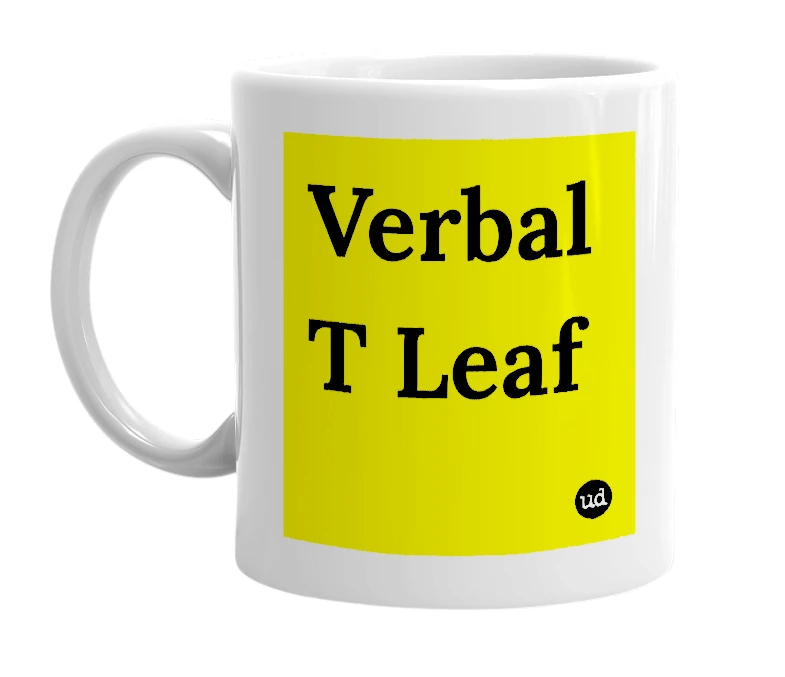 White mug with 'Verbal T Leaf' in bold black letters