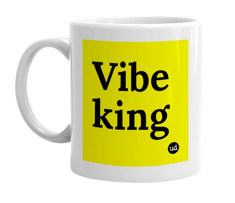 White mug with 'Vibe king' in bold black letters