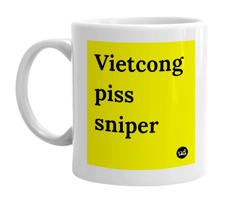 White mug with 'Vietcong piss sniper' in bold black letters