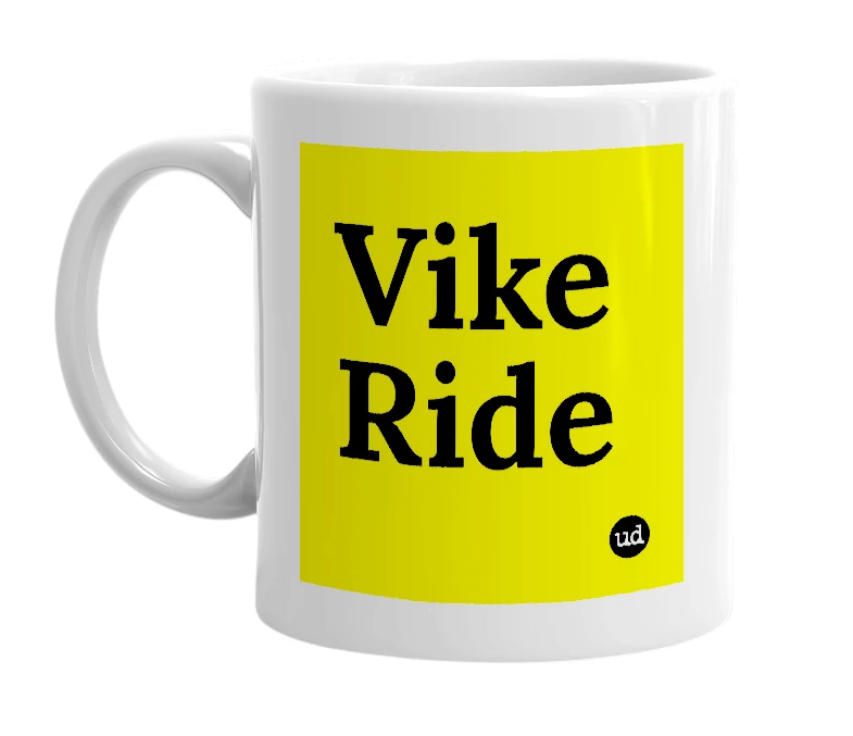 White mug with 'Vike Ride' in bold black letters