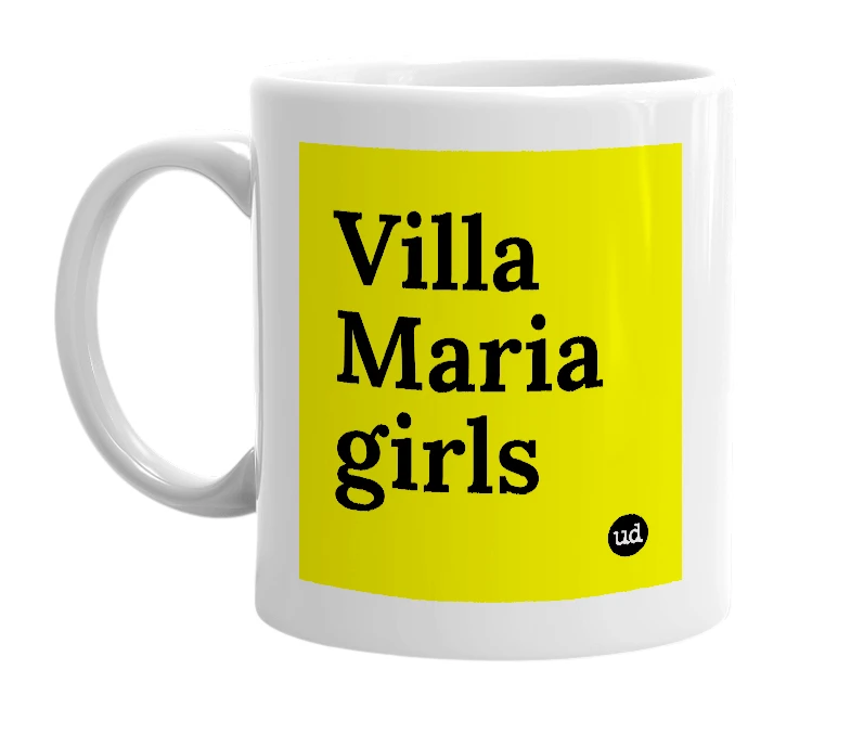 White mug with 'Villa Maria girls' in bold black letters