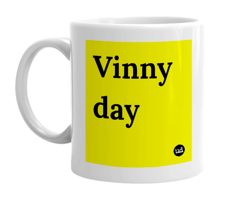 White mug with 'Vinny day' in bold black letters