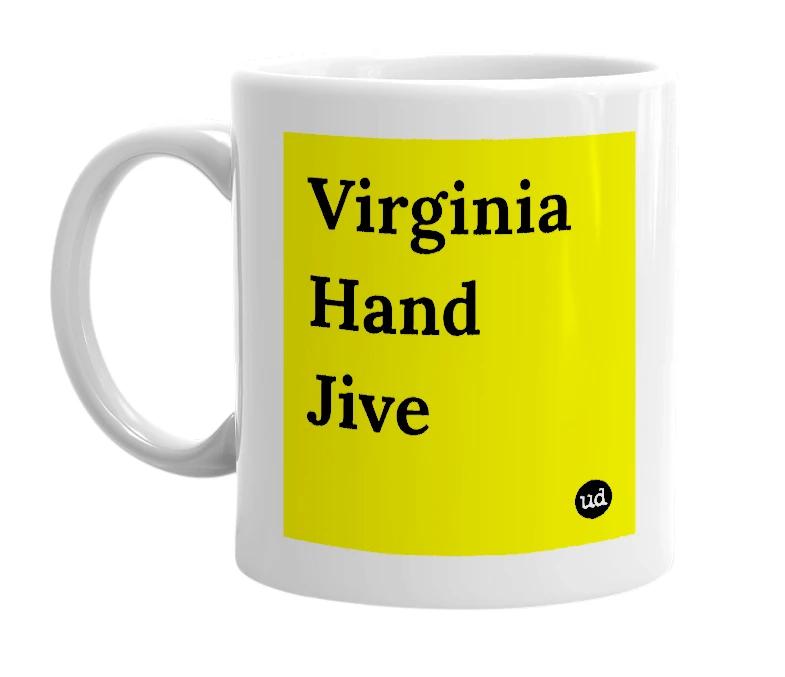White mug with 'Virginia Hand Jive' in bold black letters