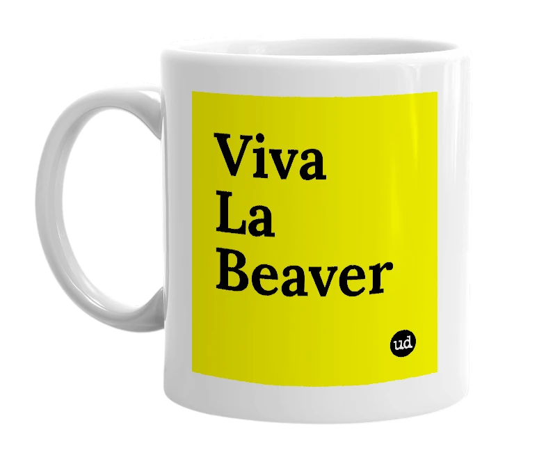 White mug with 'Viva La Beaver' in bold black letters