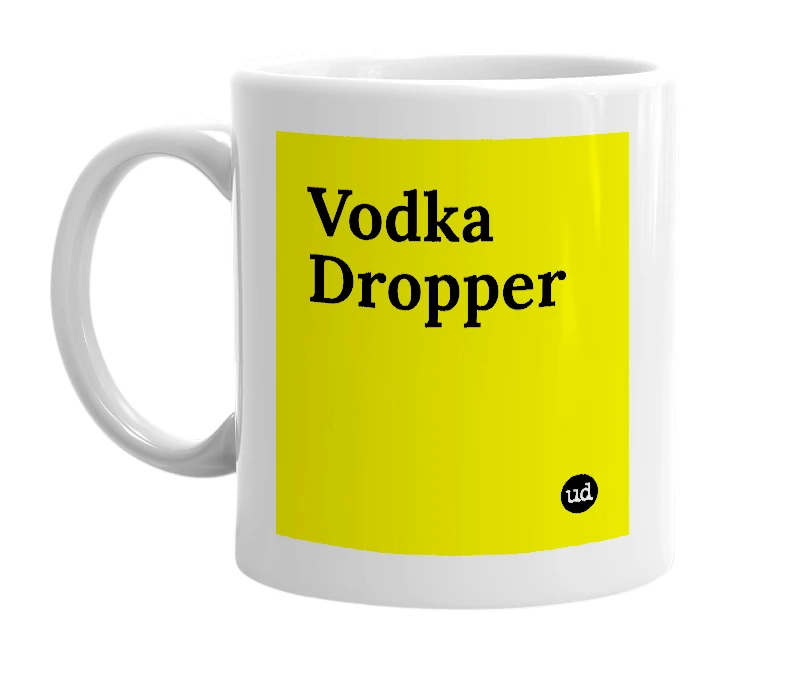 White mug with 'Vodka Dropper' in bold black letters