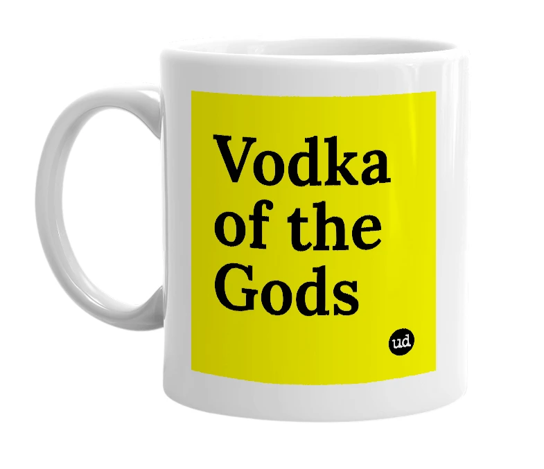 White mug with 'Vodka of the Gods' in bold black letters