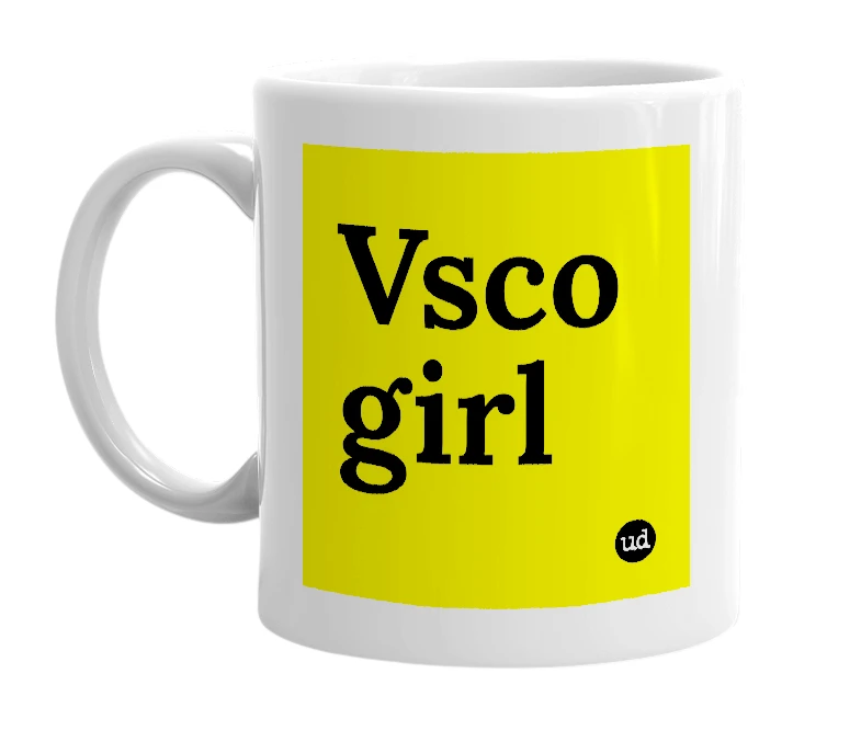White mug with 'Vsco girl' in bold black letters