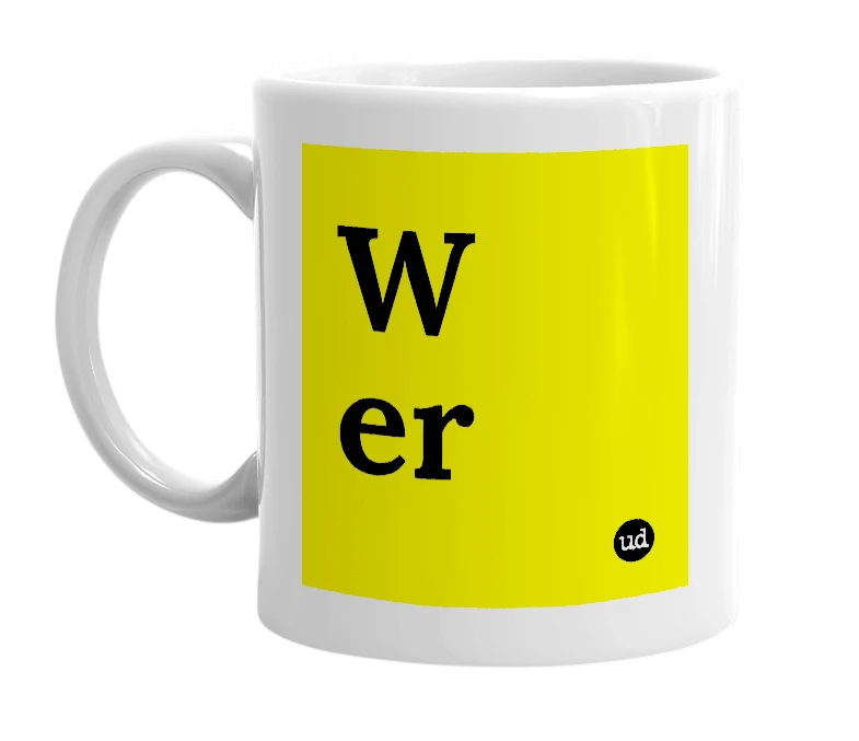 White mug with 'W er' in bold black letters