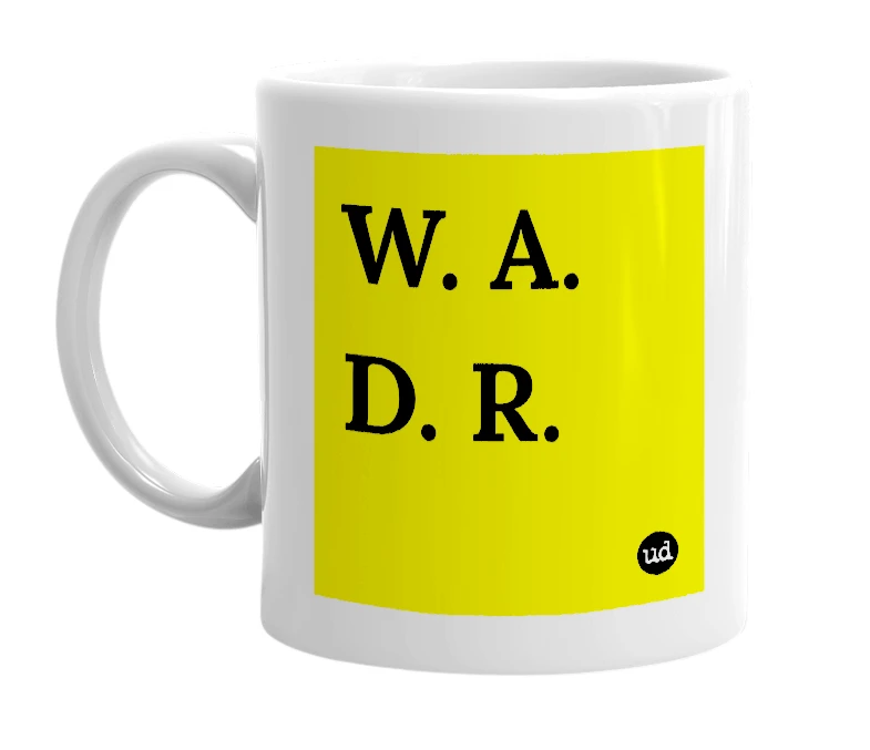 White mug with 'W. A. D. R.' in bold black letters