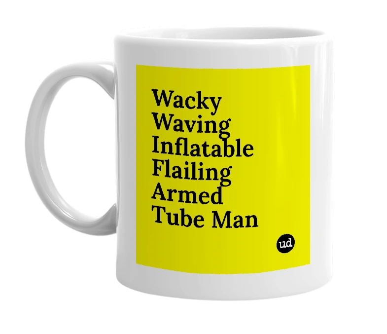 White mug with 'Wacky Waving Inflatable Flailing Armed Tube Man' in bold black letters