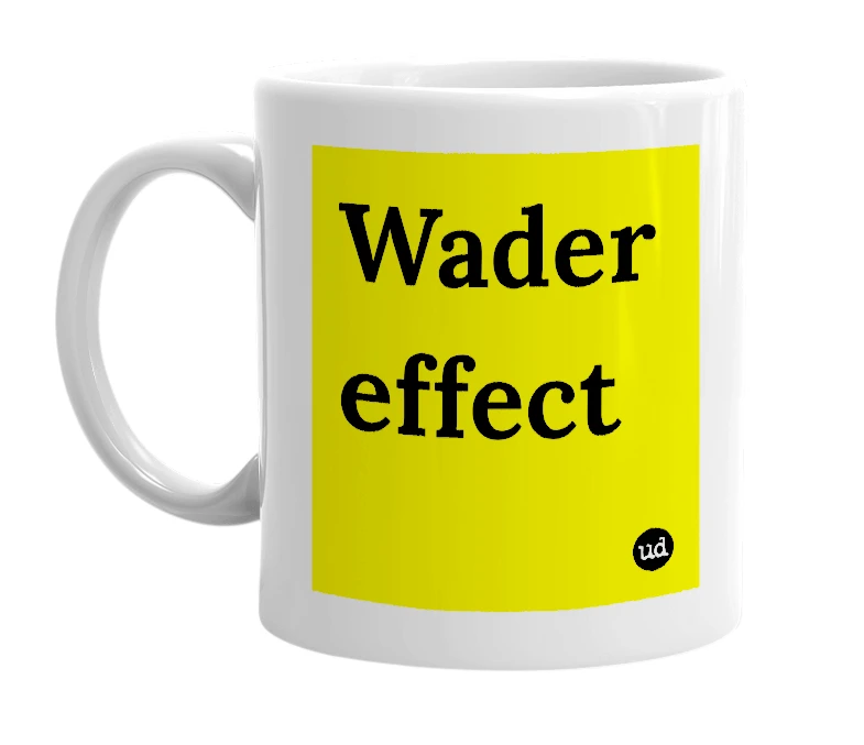 White mug with 'Wader effect' in bold black letters