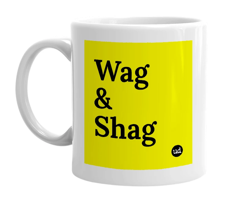 White mug with 'Wag & Shag' in bold black letters