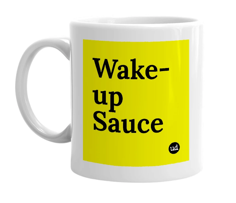 White mug with 'Wake-up Sauce' in bold black letters