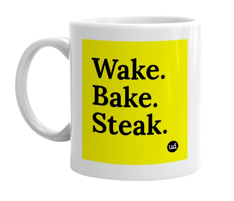 White mug with 'Wake. Bake. Steak.' in bold black letters