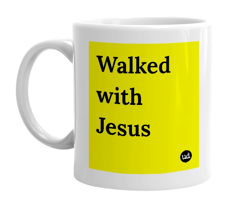 White mug with 'Walked with Jesus' in bold black letters