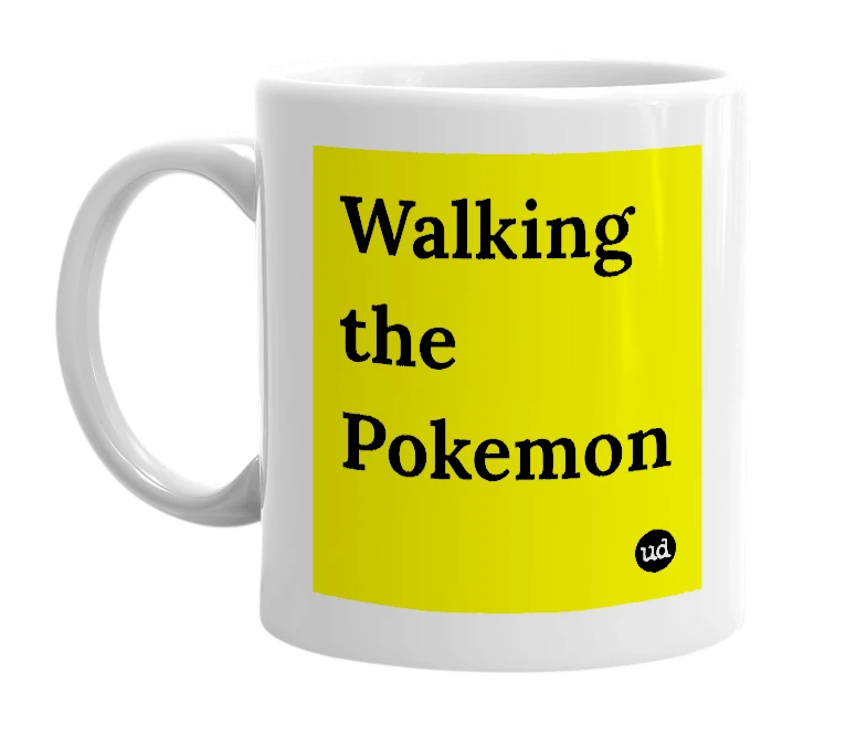 White mug with 'Walking the Pokemon' in bold black letters