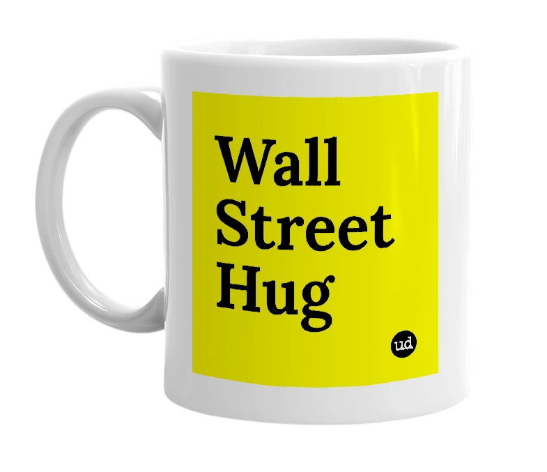 White mug with 'Wall Street Hug' in bold black letters