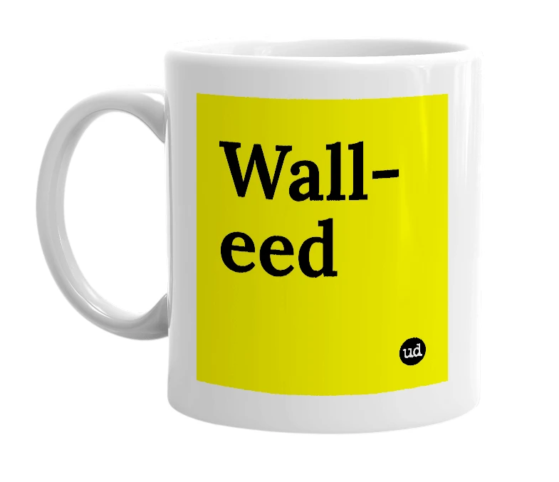 White mug with 'Wall-eed' in bold black letters