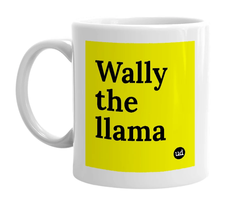 White mug with 'Wally the llama' in bold black letters