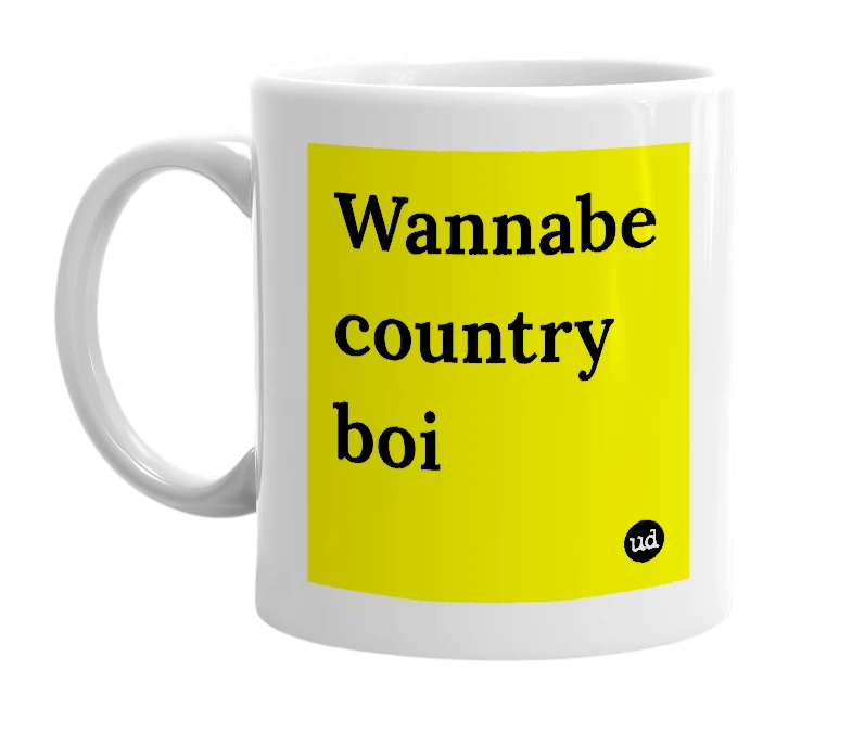 White mug with 'Wannabe country boi' in bold black letters