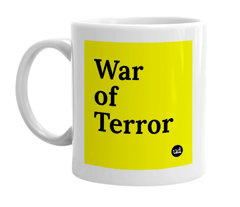 White mug with 'War of Terror' in bold black letters