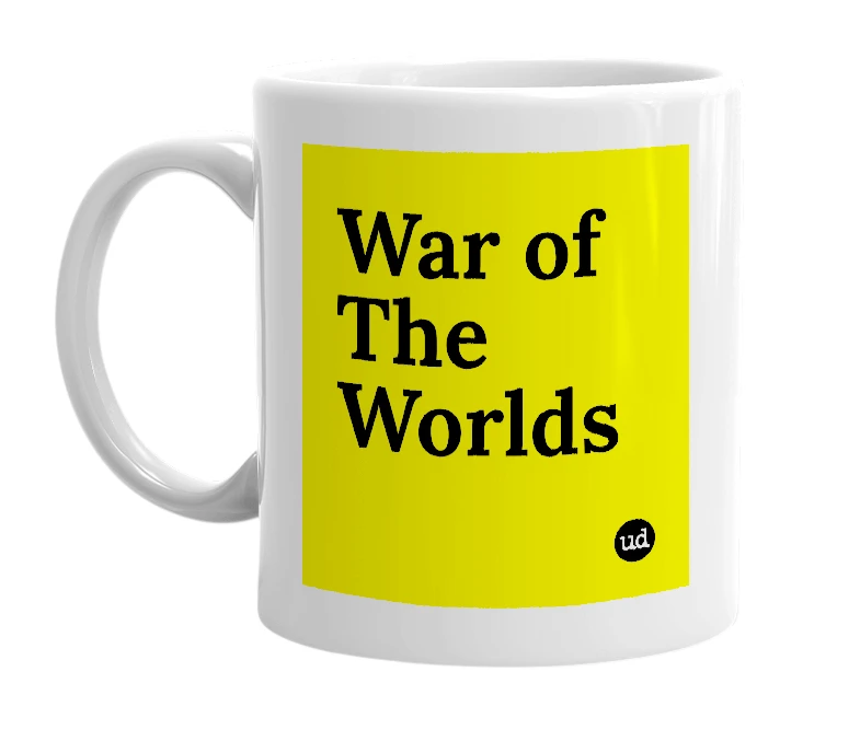 White mug with 'War of The Worlds' in bold black letters