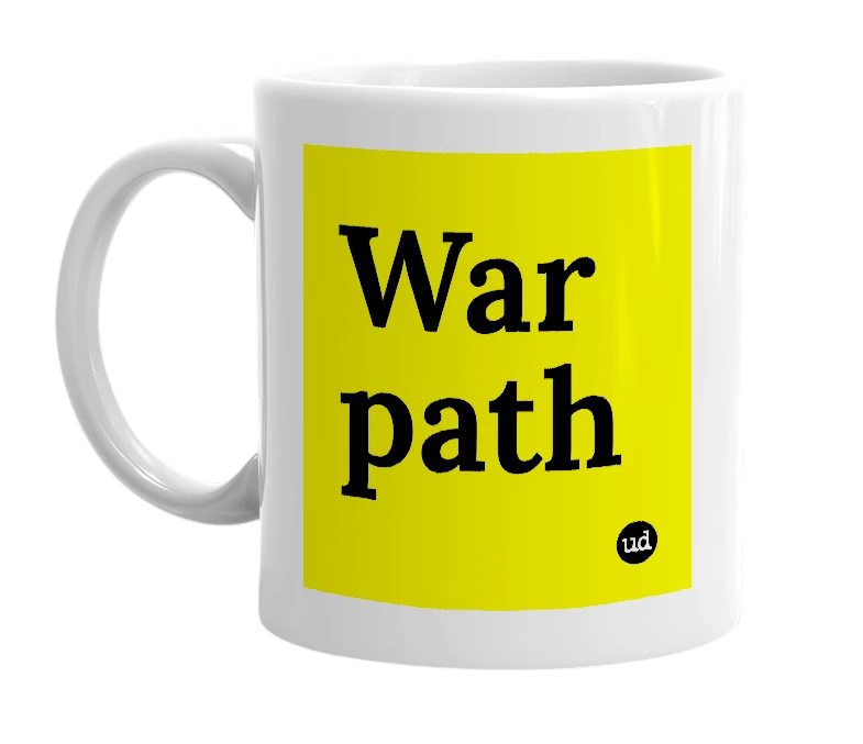 White mug with 'War path' in bold black letters