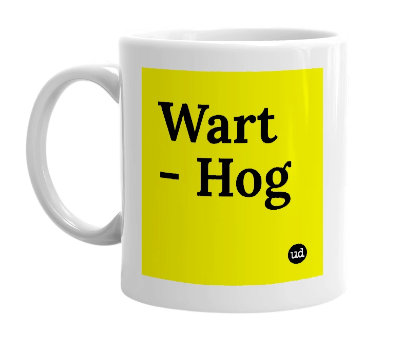White mug with 'Wart - Hog' in bold black letters