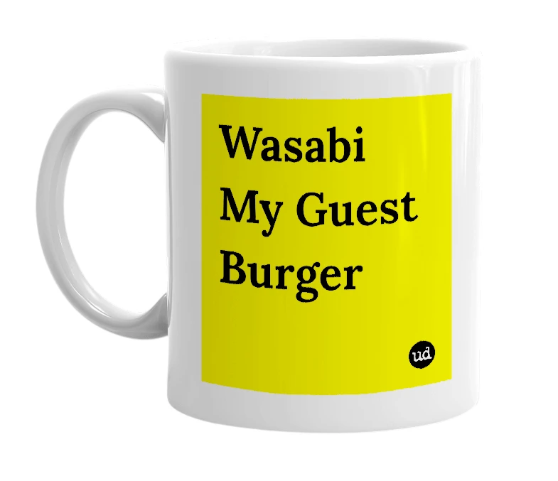 White mug with 'Wasabi My Guest Burger' in bold black letters