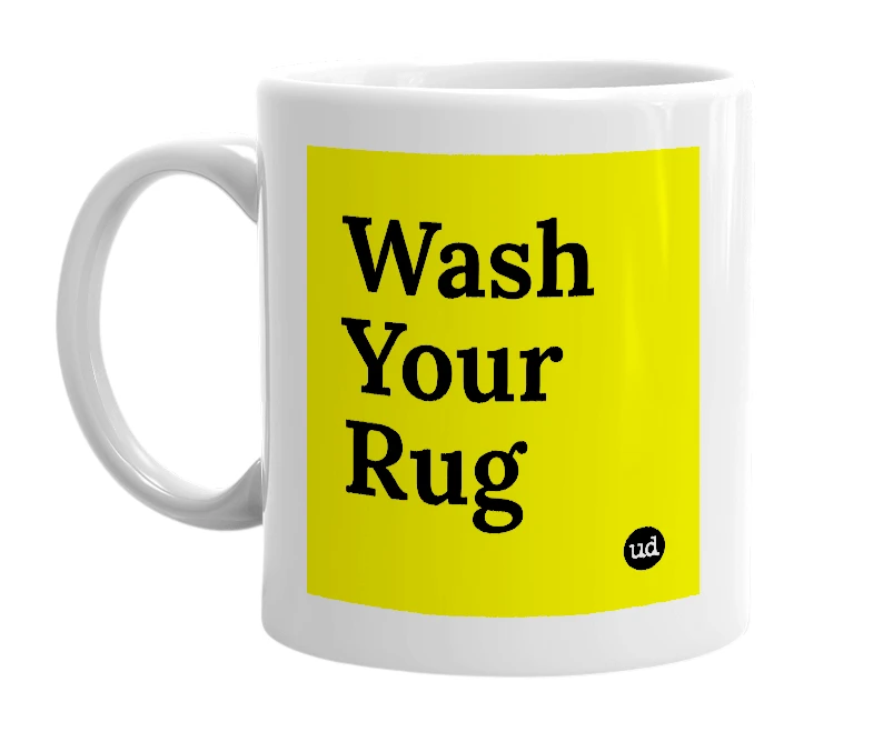 White mug with 'Wash Your Rug' in bold black letters