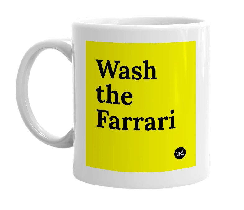 White mug with 'Wash the Farrari' in bold black letters