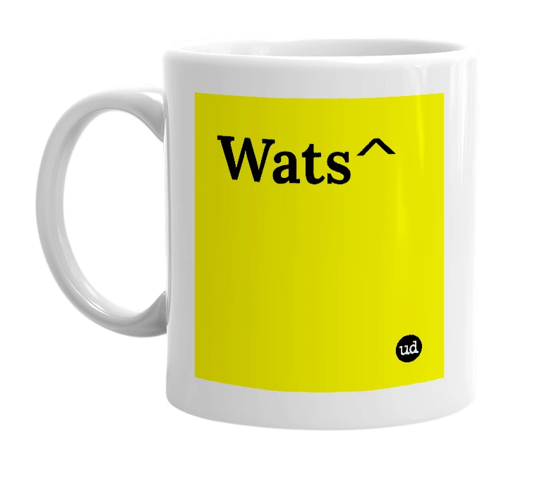 White mug with 'Wats^' in bold black letters