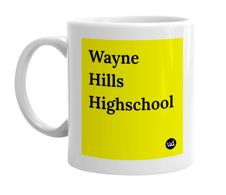 White mug with 'Wayne Hills Highschool' in bold black letters