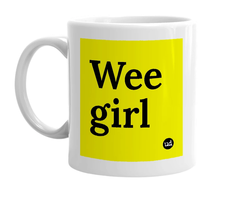 White mug with 'Wee girl' in bold black letters