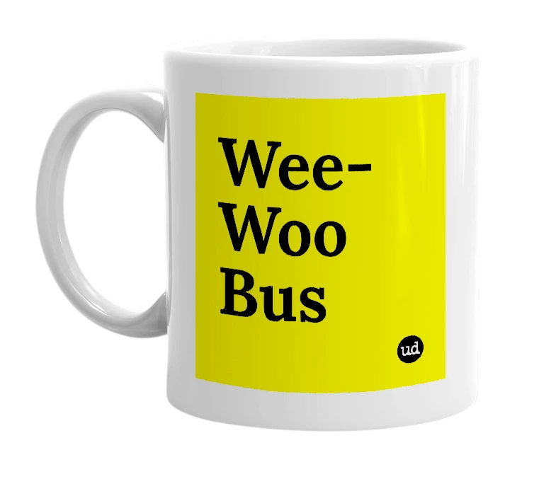 White mug with 'Wee-Woo Bus' in bold black letters