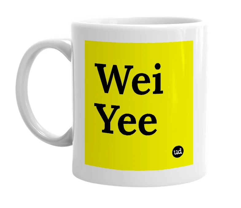 White mug with 'Wei Yee' in bold black letters